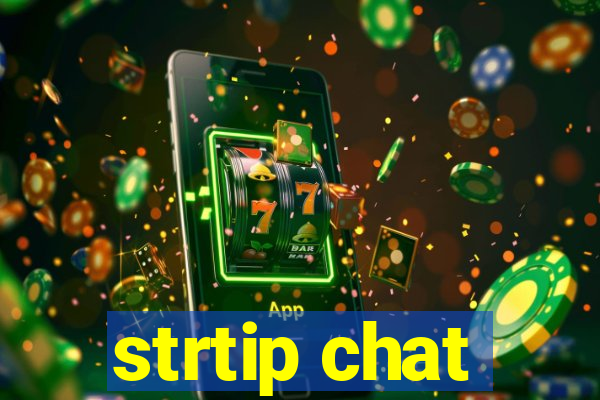 strtip chat